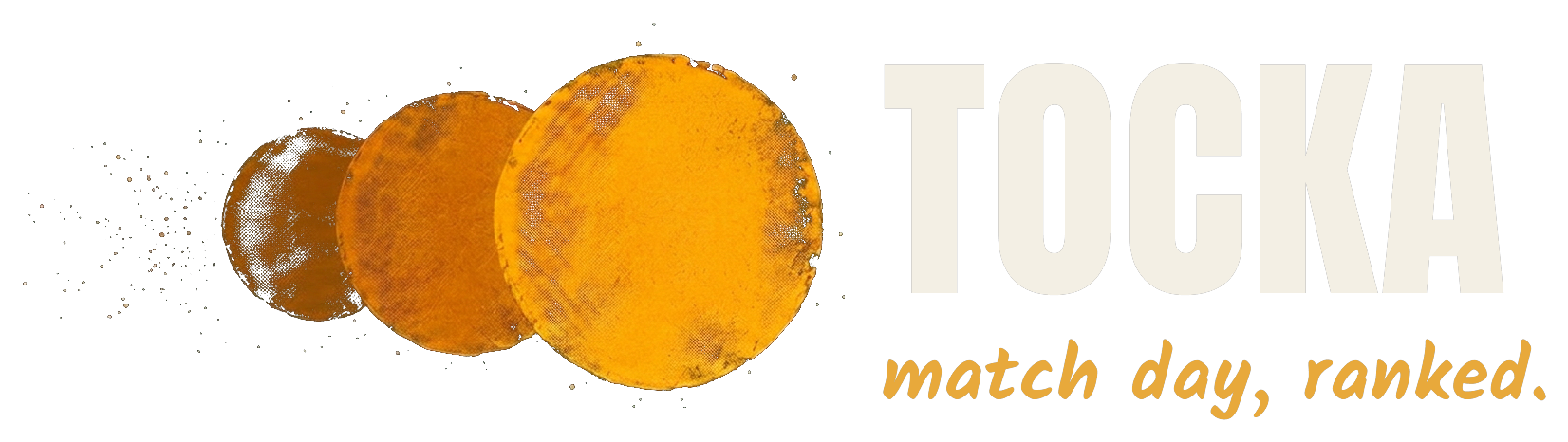 Tocka — match day, ranked.